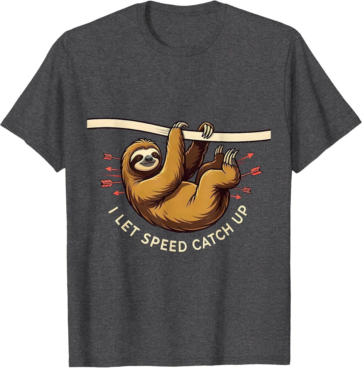 I Let Speed Catch Up Funny Sloth Lover Humor Novelty Gift T-Shirt - Dark Heather Grey