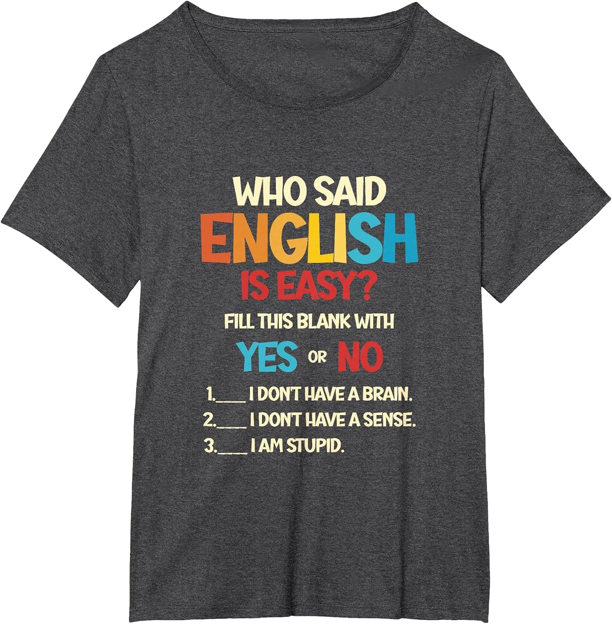Who Said English is Easy English Teacher T-Shirt - Dark Heather Grey