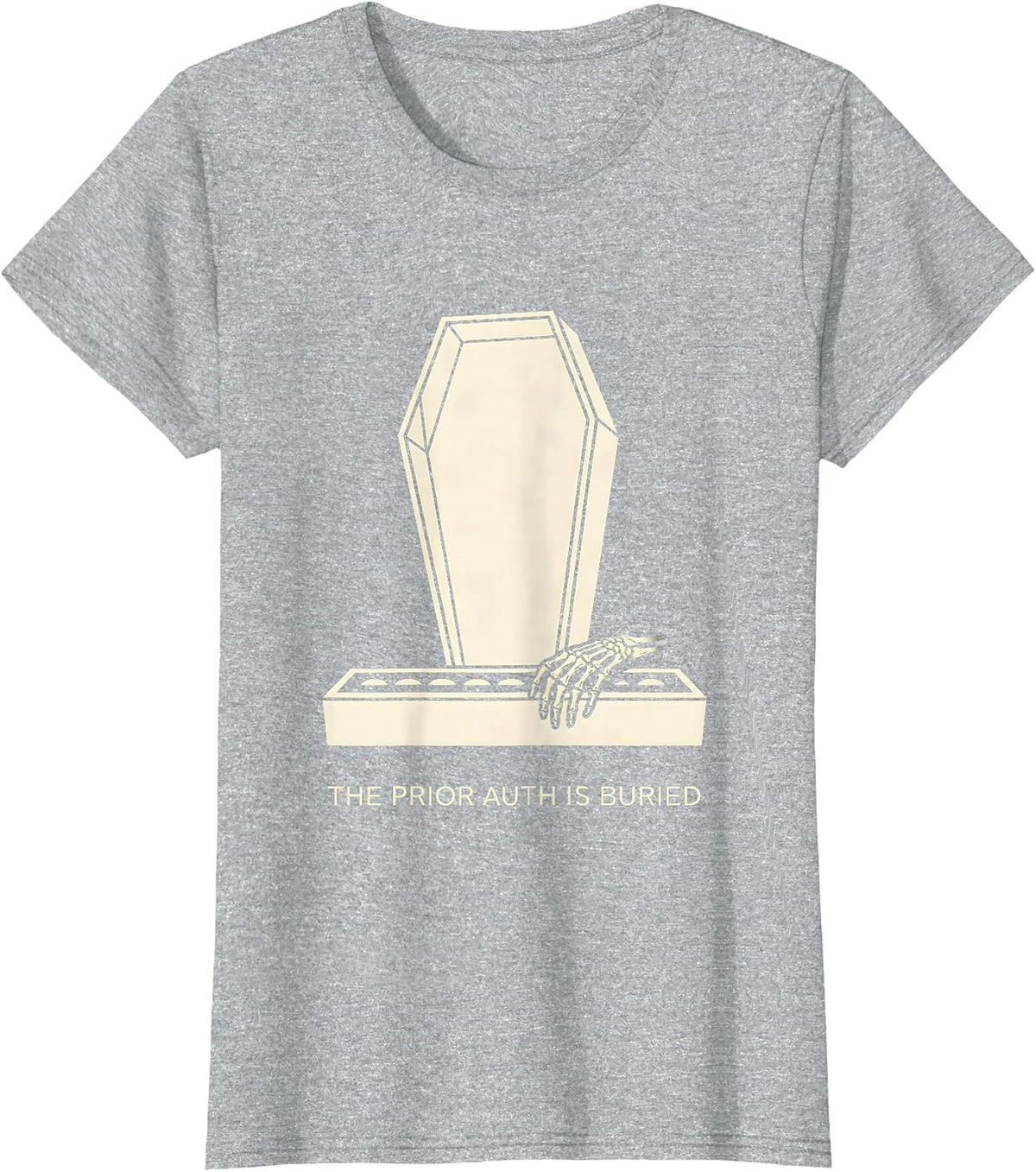 Women's The Prior Auth Is Buried Funny Pharmacy Tech Halloween T-Shirt - Heather Grey