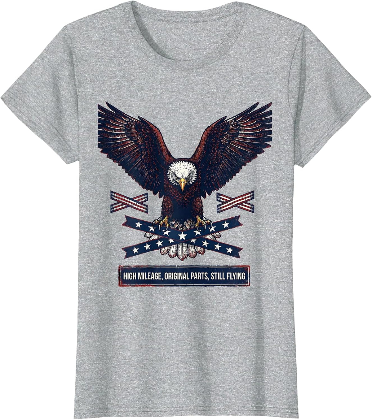 High Mileage, Original Parts, Still Flying Patriotic Eagle T-Shirt - Heather Grey