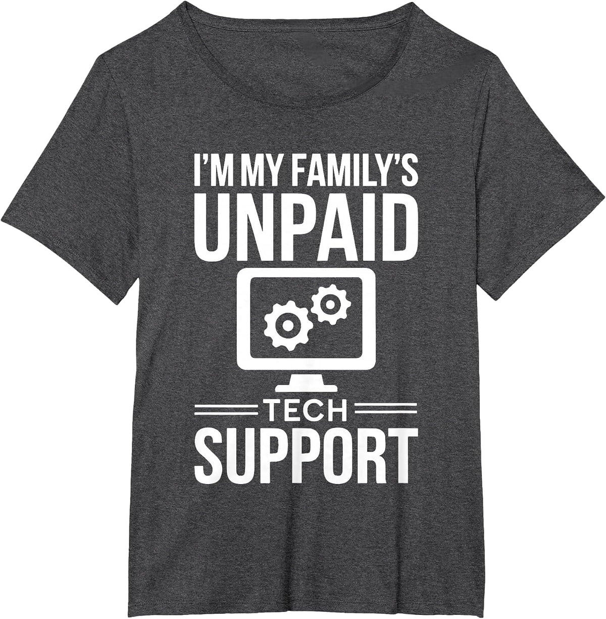 I Am My Family's Unpaid Technical Support Shirt Computer Engineer T-Shirt - Dark Heather Grey