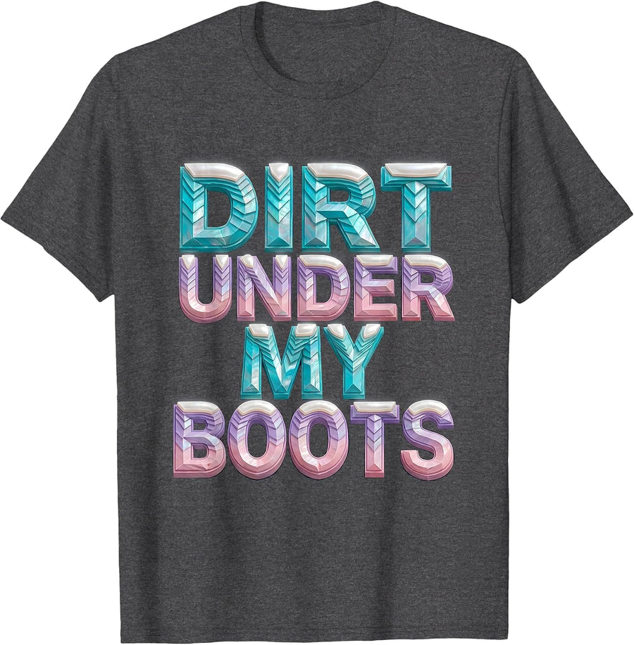 Men's Dirt Under My Boots Boots on the Ground Design T-Shirt - Dark Heather Grey