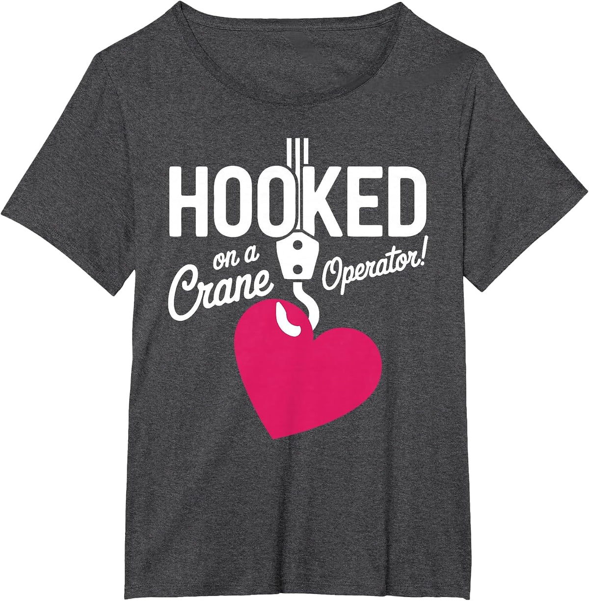 Wife Girlfriend of Crane Operator T-Shirt - Dark Heather Grey
