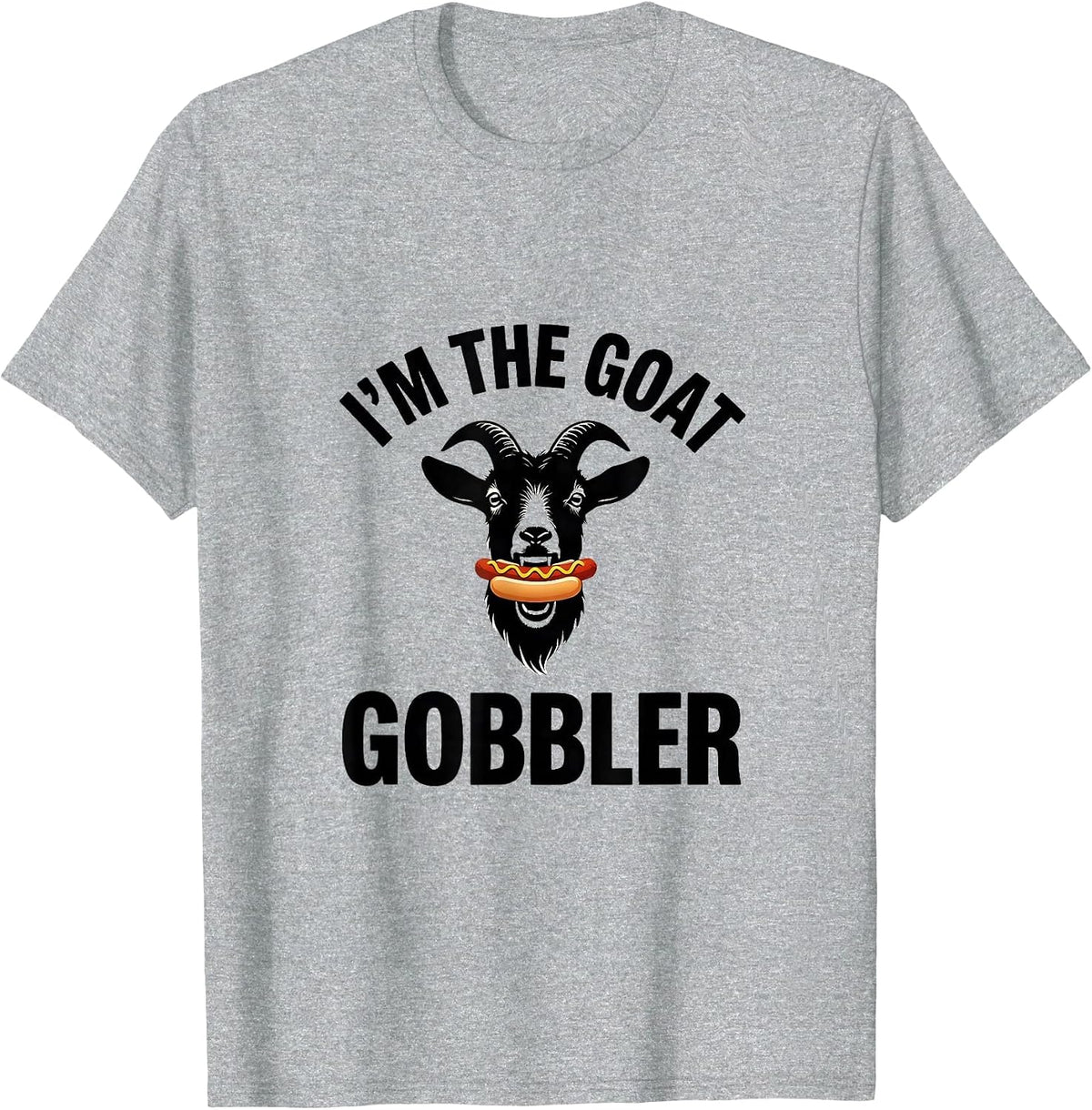 I'm The Goat Gobbler Funny Offensive Adult Humor T-Shirt, Men, Heather Grey, Medium - As Pictured