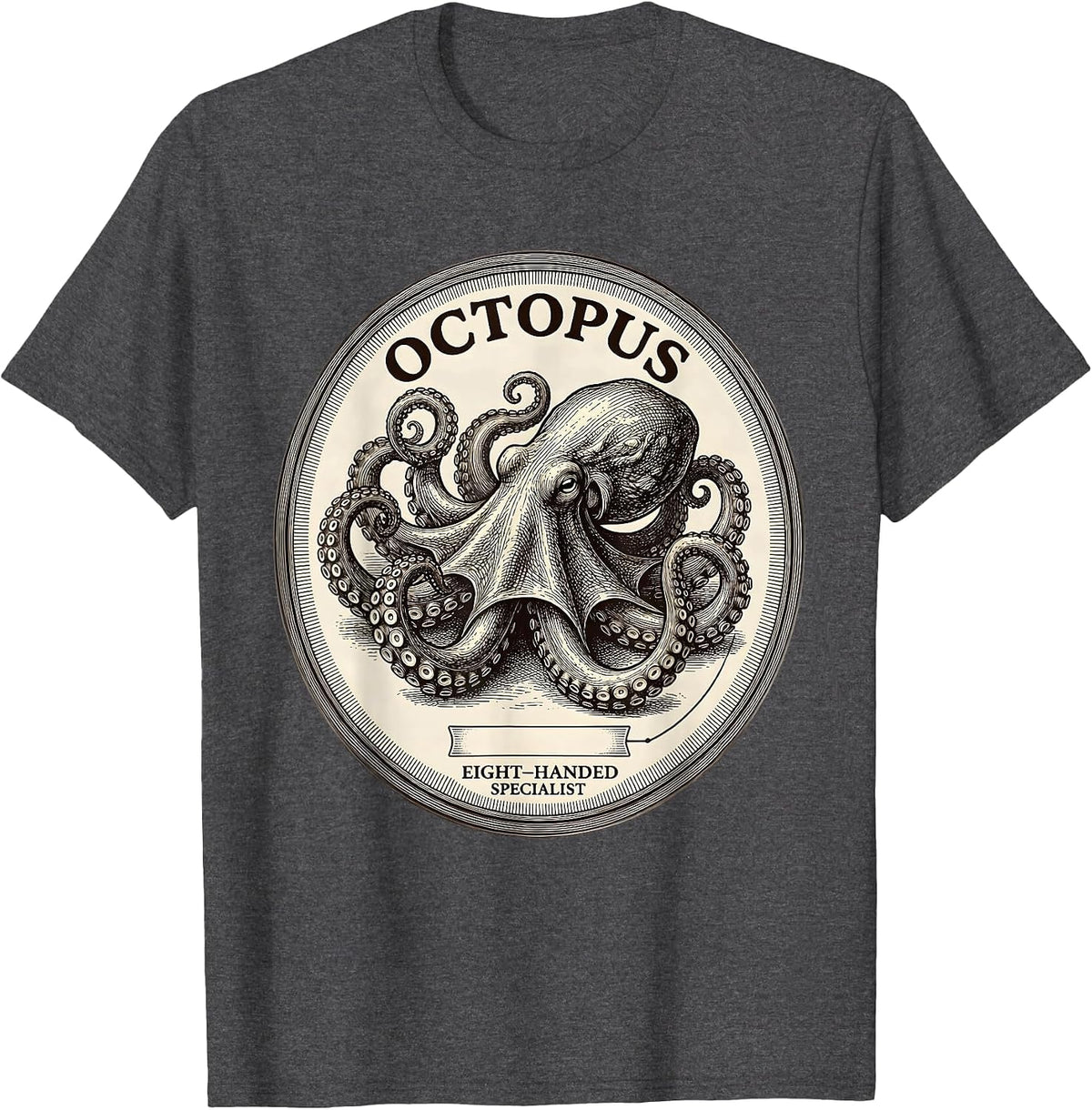 Octopus Eight-Handed Specialist Funny Animal Meme Humor T-Shirt - Dark Heather Grey