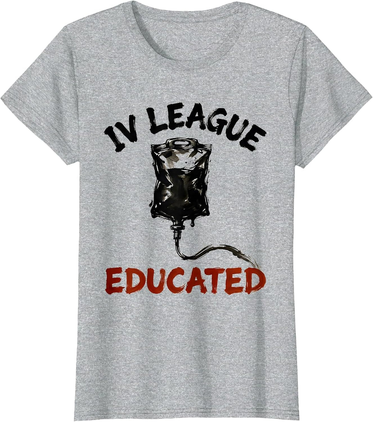 Women's IV League Educated Funny Nurse Design T-Shirt - Heather Grey