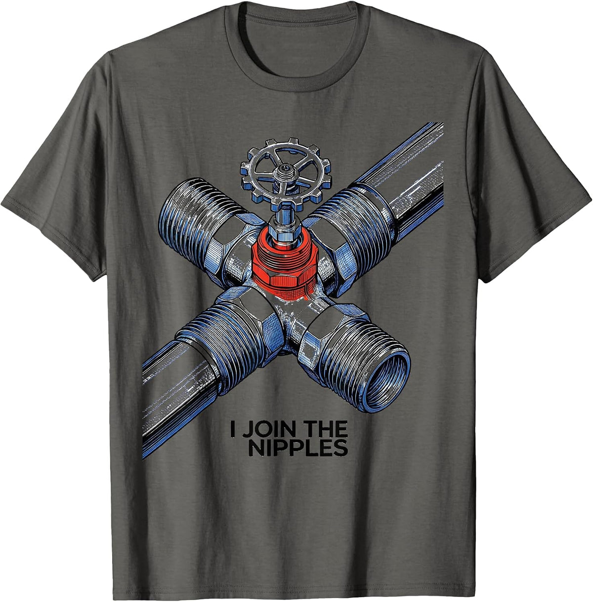 Men's I Join The Nipples Funny Plumber Pipefitter Occupation Humor T-Shirt - Asphalt Grey