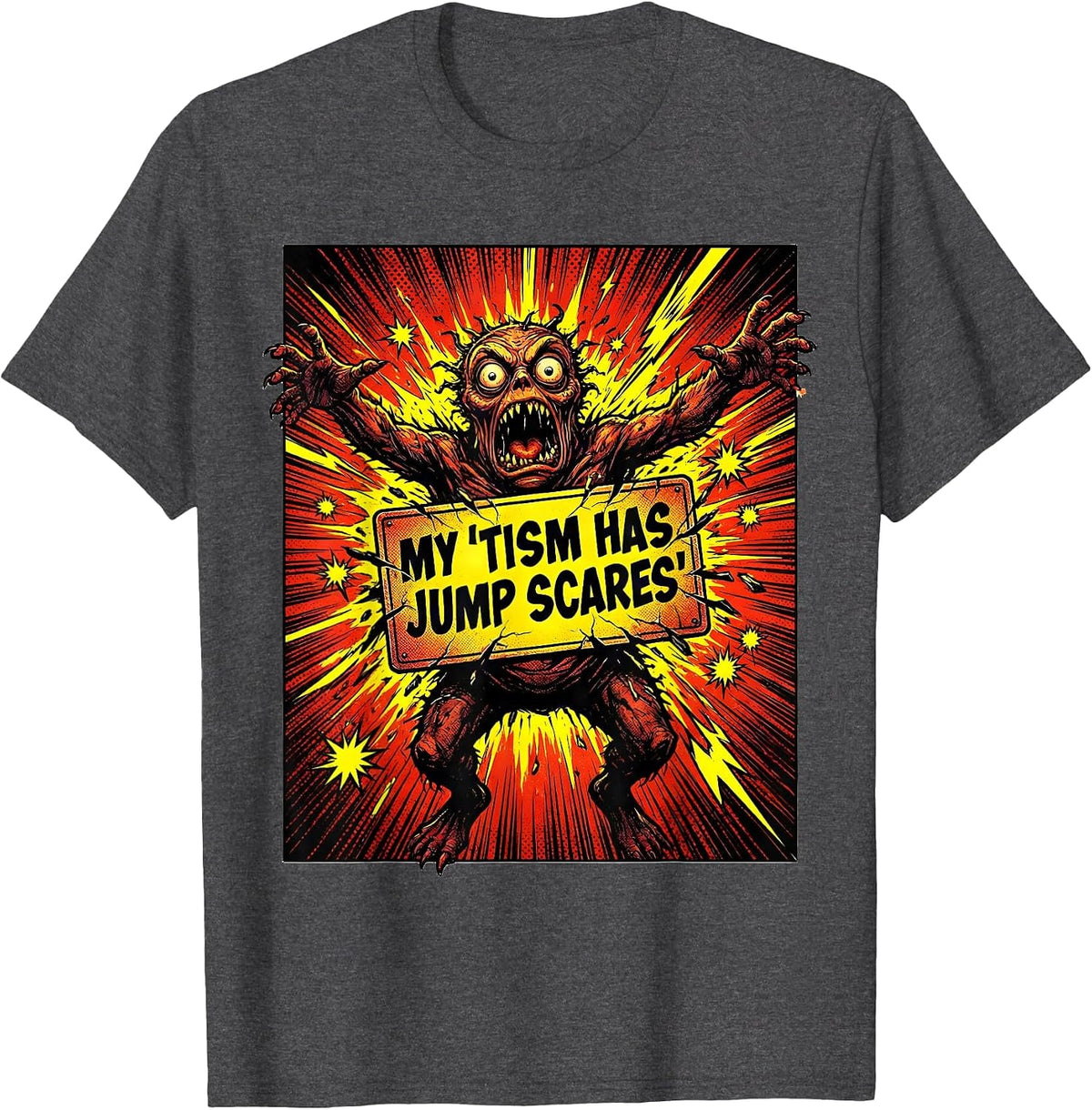 My 'Tism Has Jump Scares Funny Neurodiversity Meme Autistic T-Shirt - Dark Heather Grey