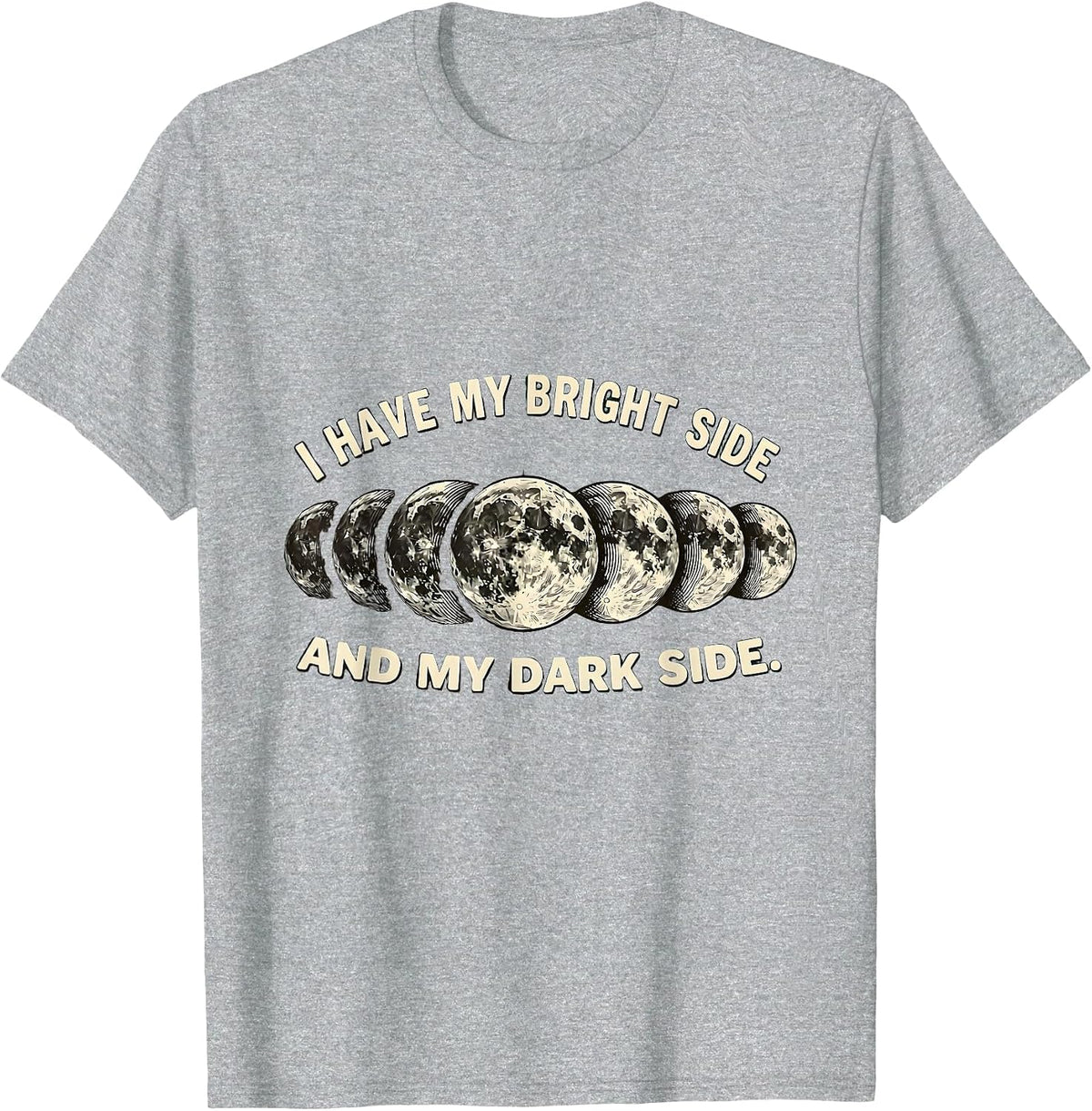 Men's I Have My Bright Side And My Dark Side Lunar Phase Astronomy T-Shirt - Heather Grey