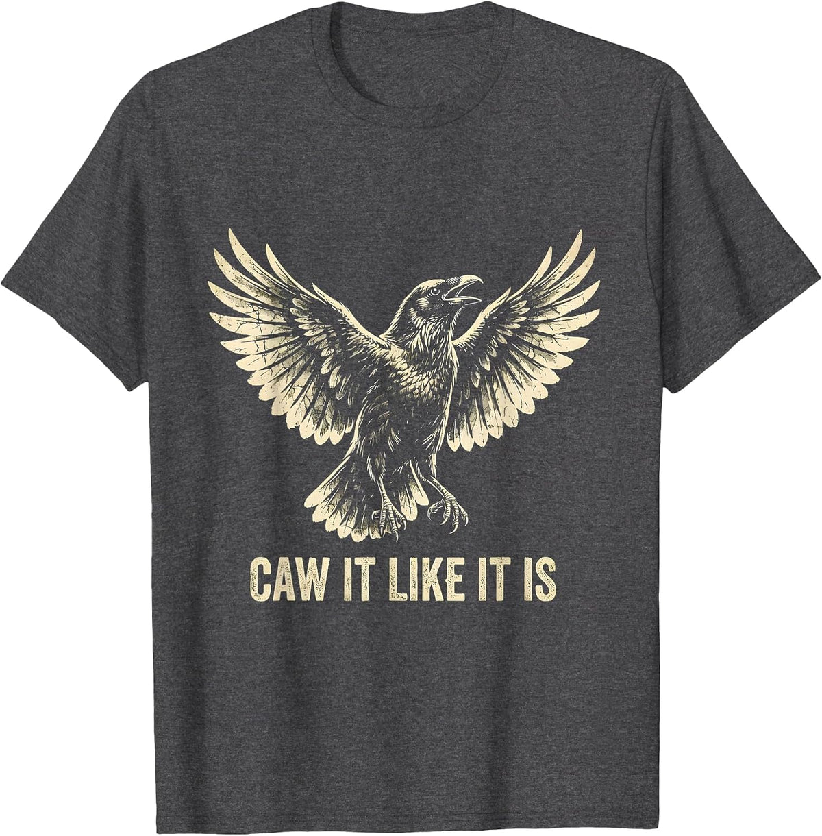 Men's Caw It Like It Is Funny Crow Design T-Shirt - Dark Heather Grey