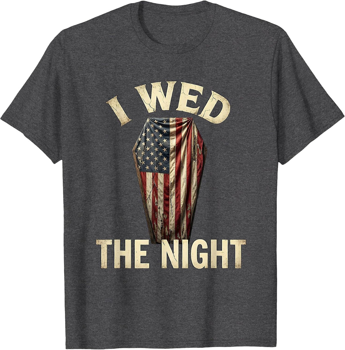 I Wed The Night Gothic Dark Romance Design T-Shirt - Dark Heather Grey