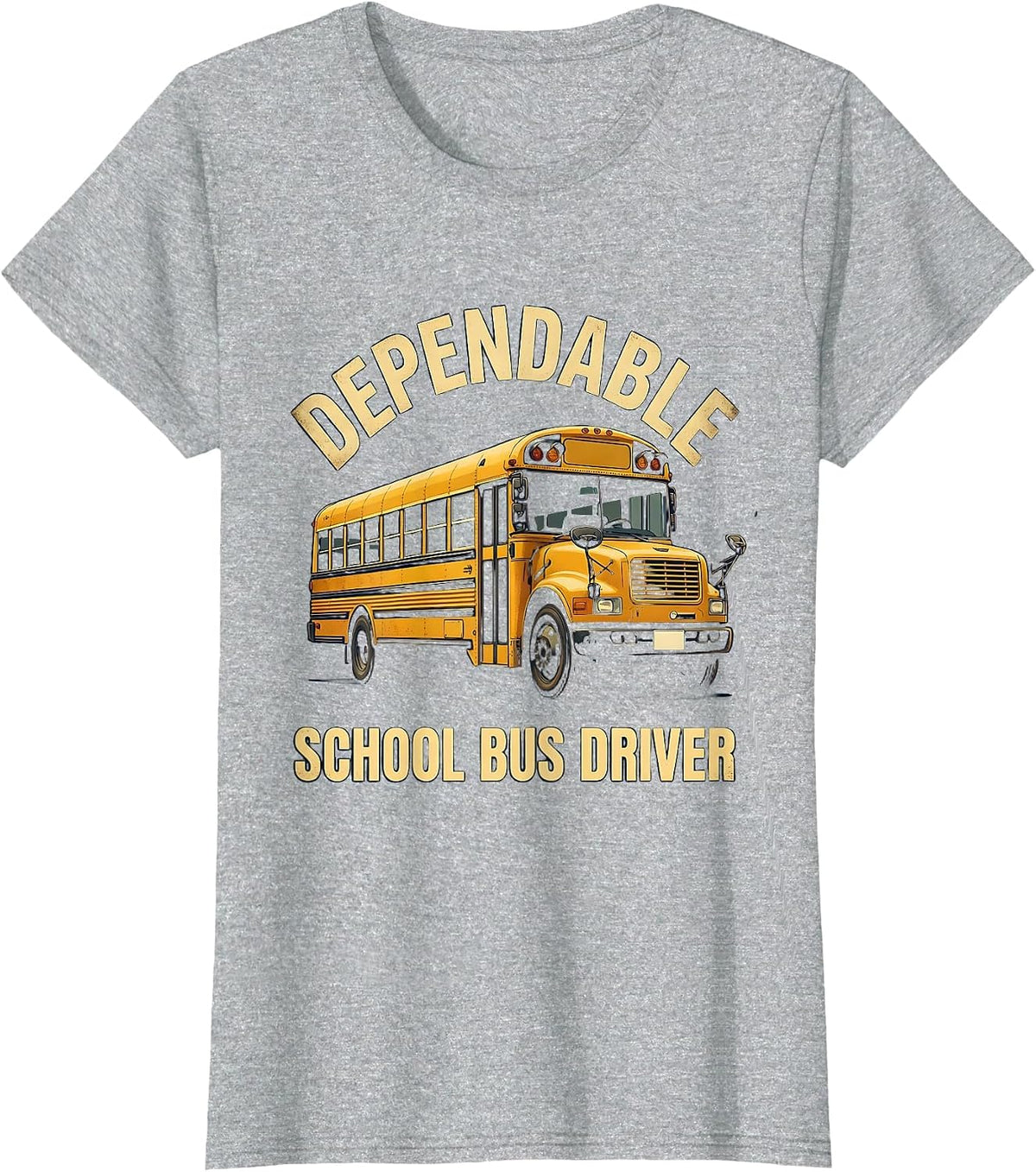Dependable School Bus Driver Vintage School Bus Driver T-Shirt - Heather Grey