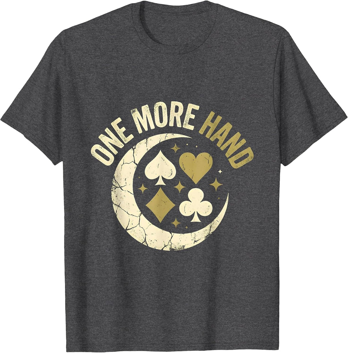 One More Hand Gambling Graphic Design T-Shirt - Dark Heather Grey