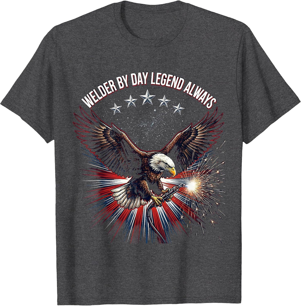 Welder By Day Legend Always Welding Design T-Shirt - Dark Heather Grey