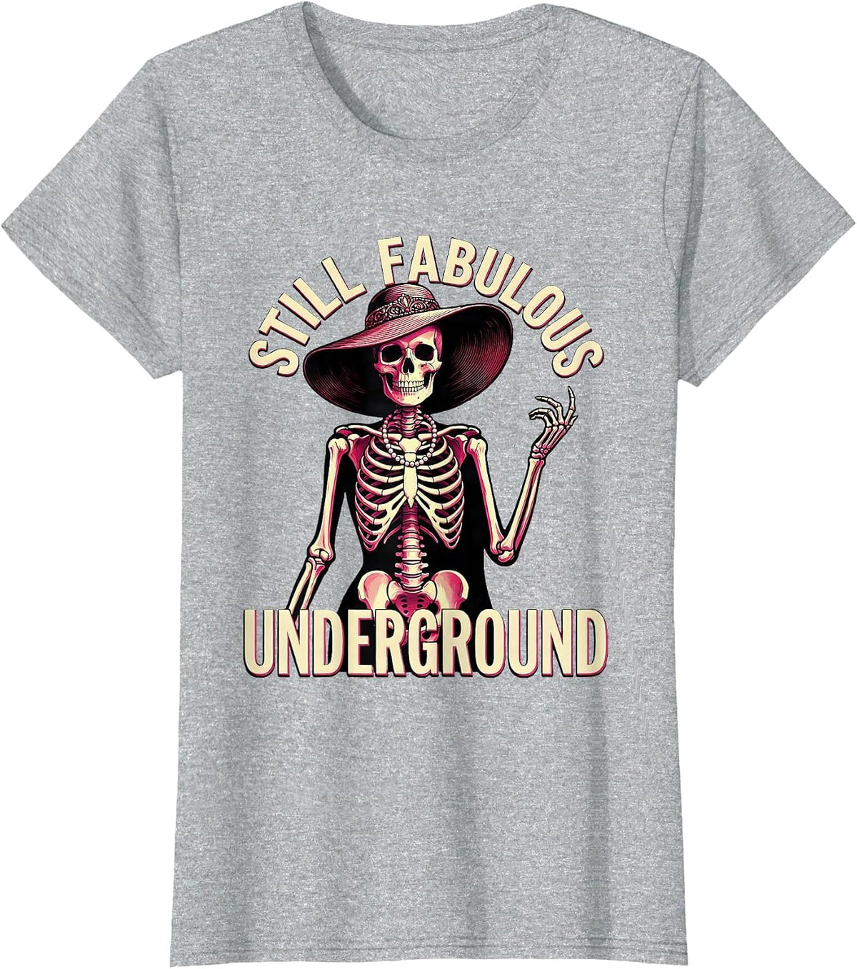 Women's Still Fabulous Underground Skeleton Design T-Shirt - Heather Grey