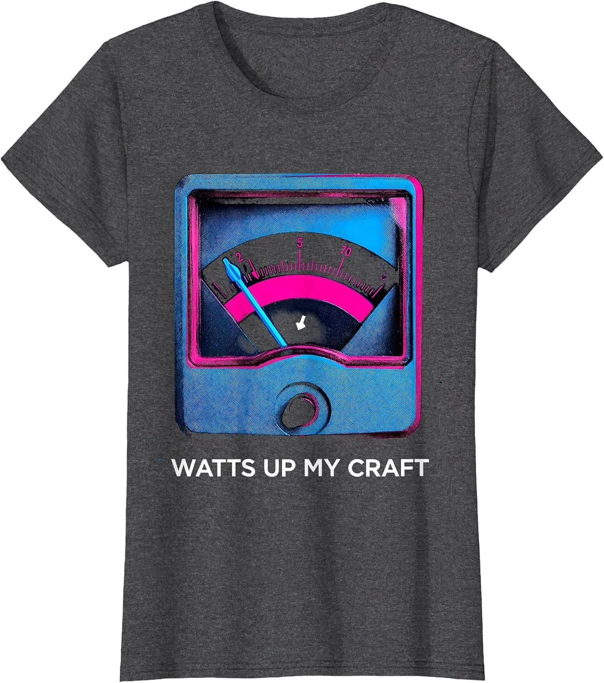 Women's Watts Up My Craft Funny Machinist Electrician Trade Humor T-Shirt - Dark Heather Grey
