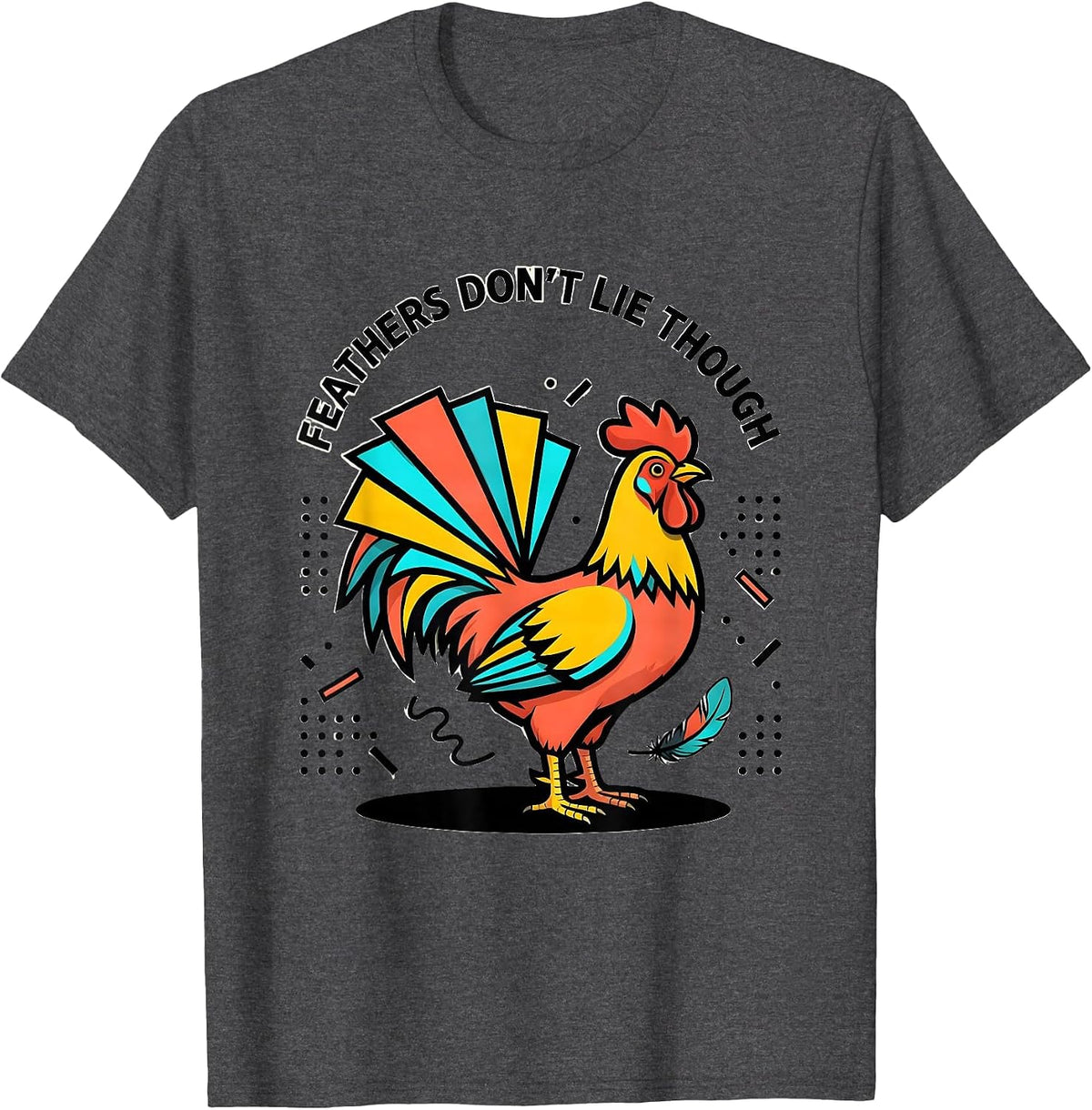 Men's Feathers Don't Lie Funny Chicken Design T-Shirt - Dark Heather Grey