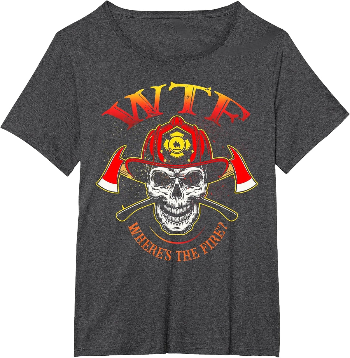 WTF Where's The Fire Fireman Firefighter Department Skull T-Shirt - Dark Heather Grey