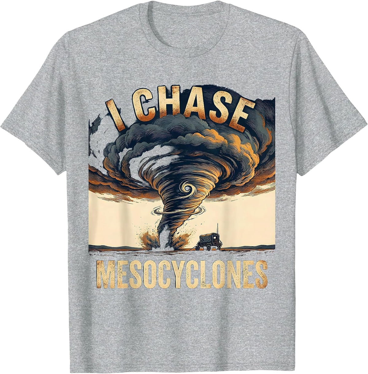 Men's I Chase Mesocyclones Vintage Storm Chaser Meteorology T-Shirt - Heather Grey