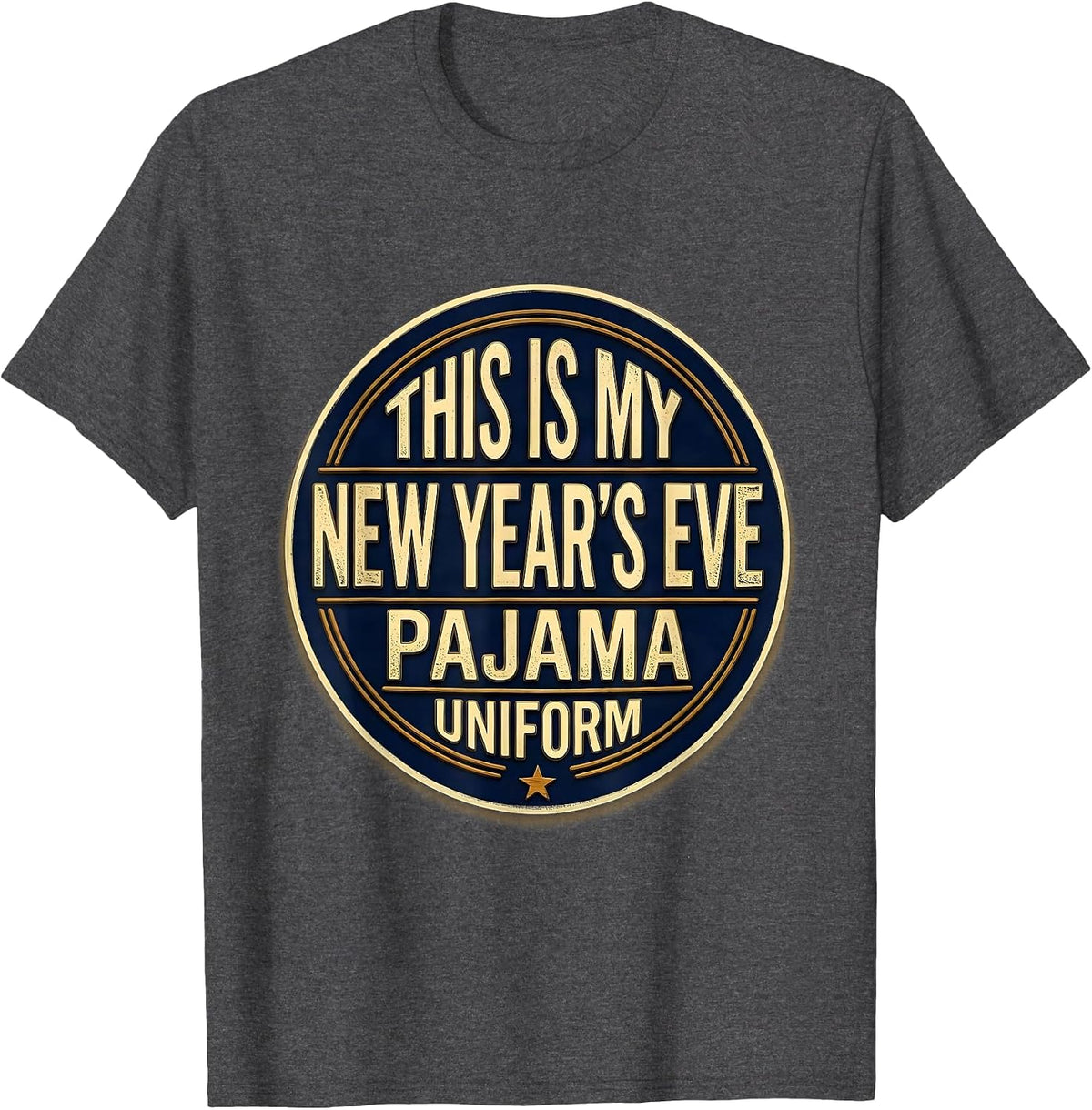 This Is My New Year's Eve Pajama Uniform Funny T-Shirt - Dark Heather Grey