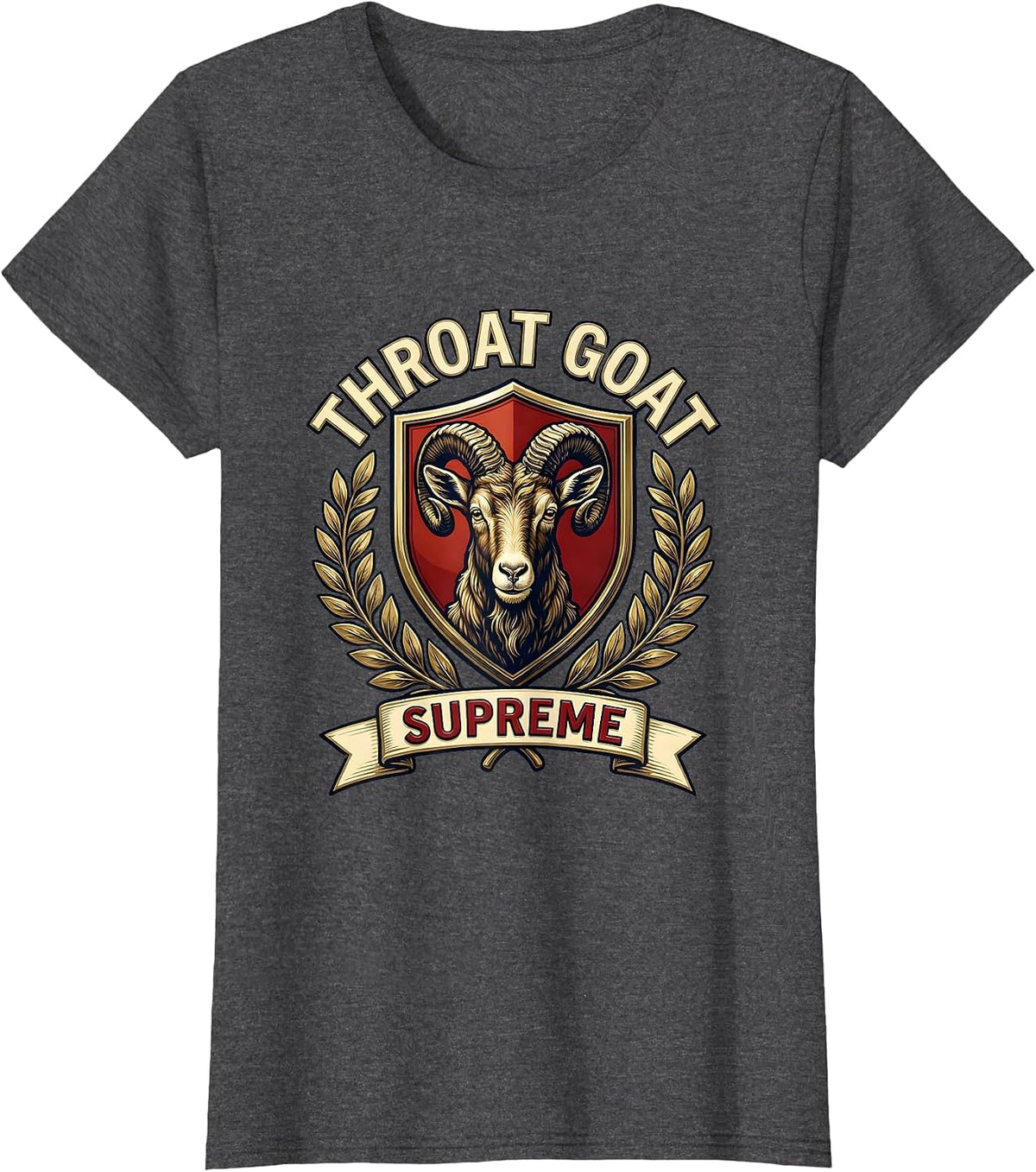 Women's Throat Goat Supreme Funny Offensive Adult Humor Bachelorette T-Shirt - Dark Heather Grey