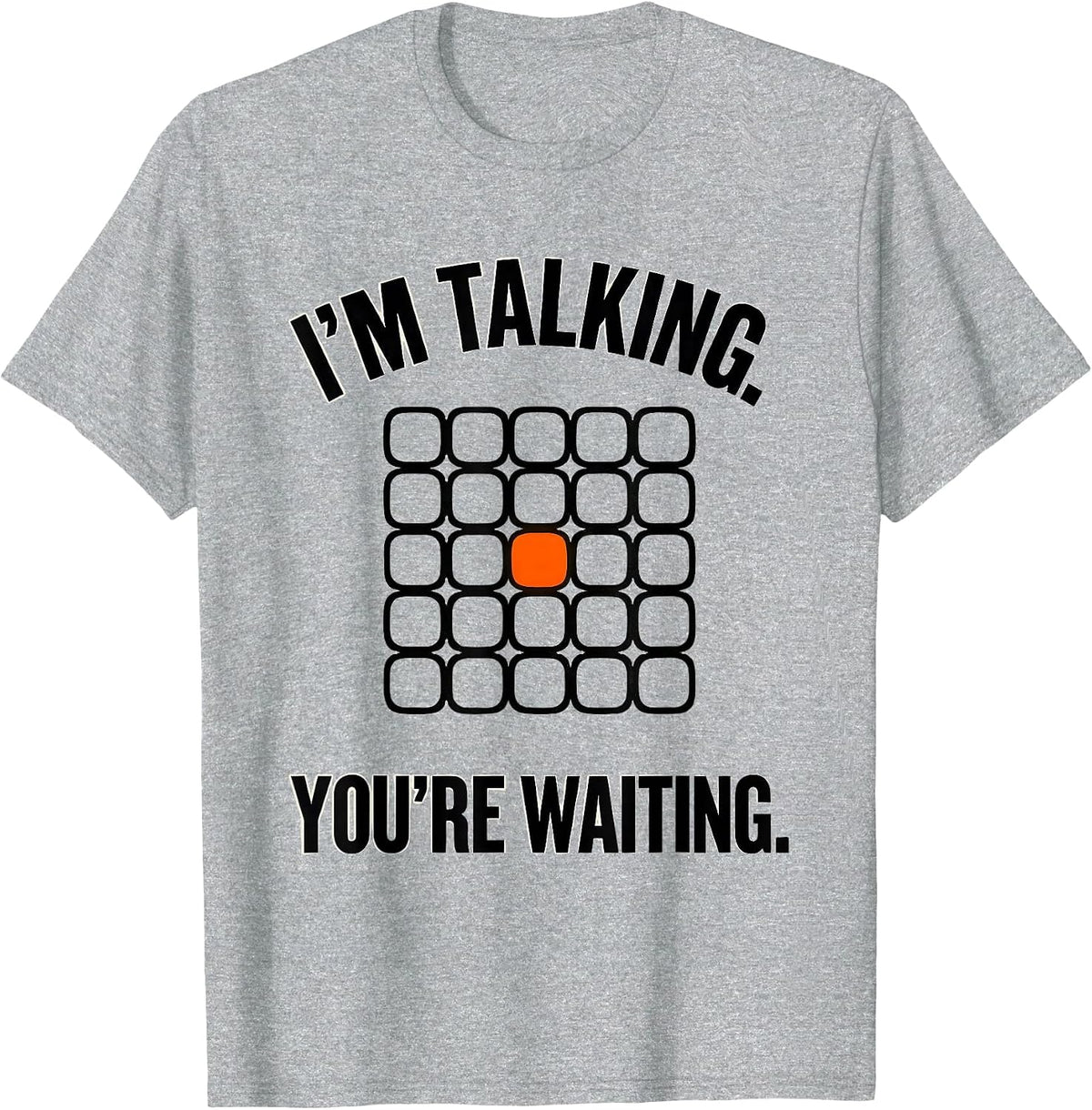 Men's I'm Talking. You're Waiting Funny AAC Awareness Month Speech T-Shirt - Heather Grey