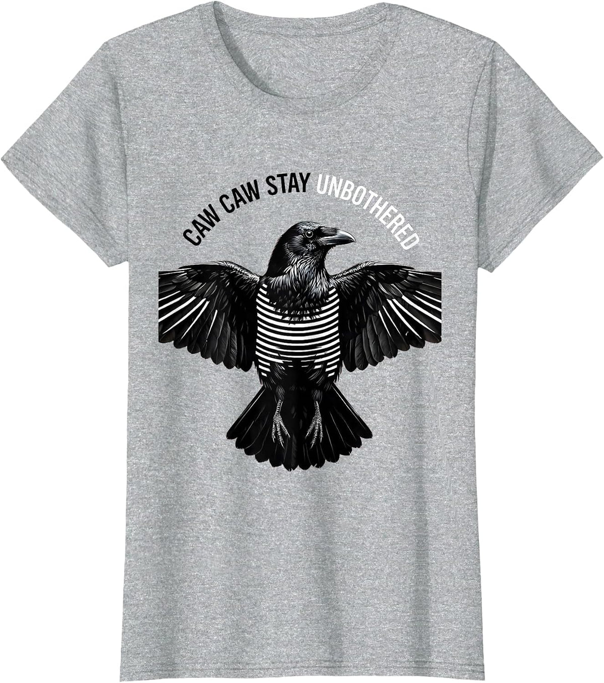 Women's Caw Caw Stay Unbothered Crow Design T-Shirt - Heather Grey