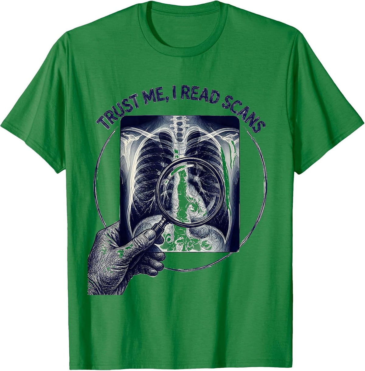 Men's Trust Me I Read Scans Radiology Design T-Shirt - Kelly Green