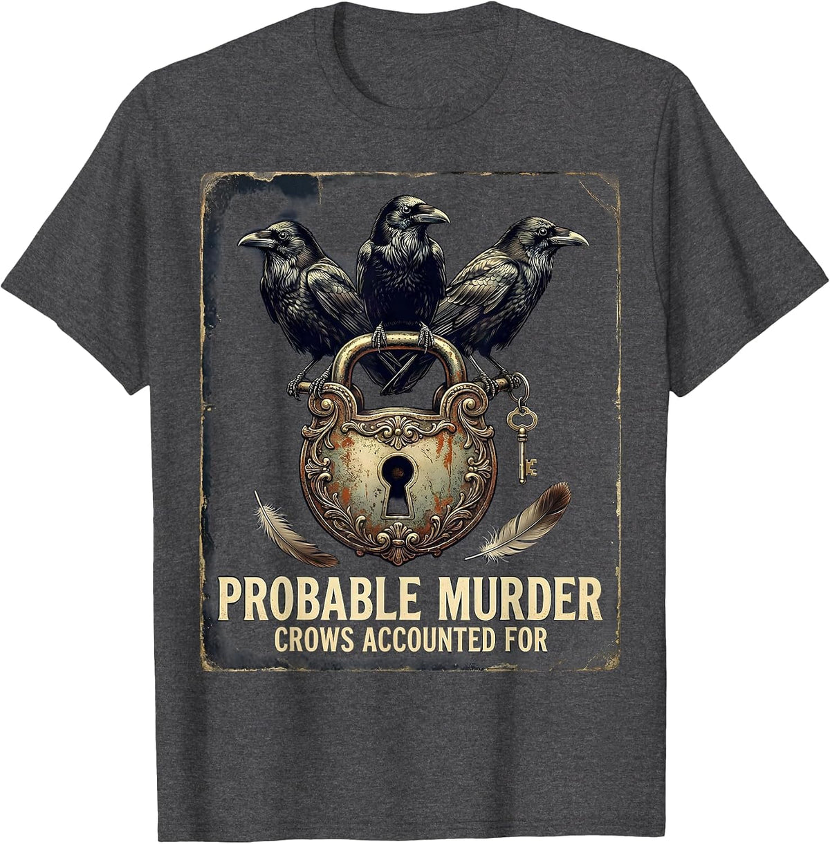 Probable Murder Crows Accounted For Vintage Gothic Bird T-Shirt - Dark Heather Grey