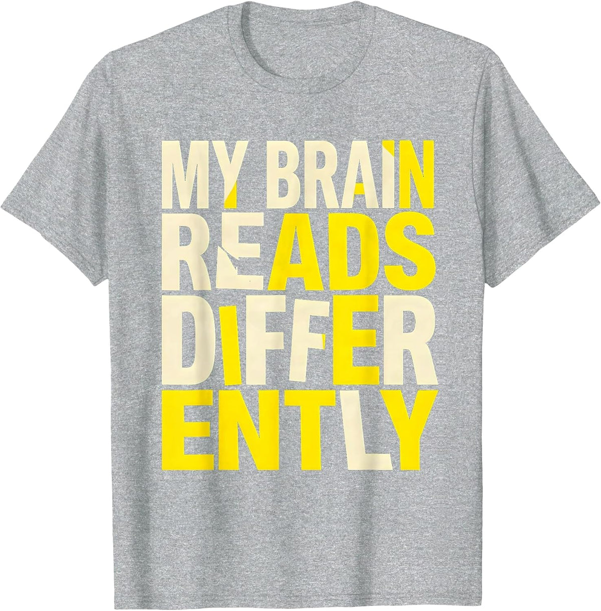 Men's My Brain Reads Differently Dyslexia Awareness Design T-Shirt - Heather Grey