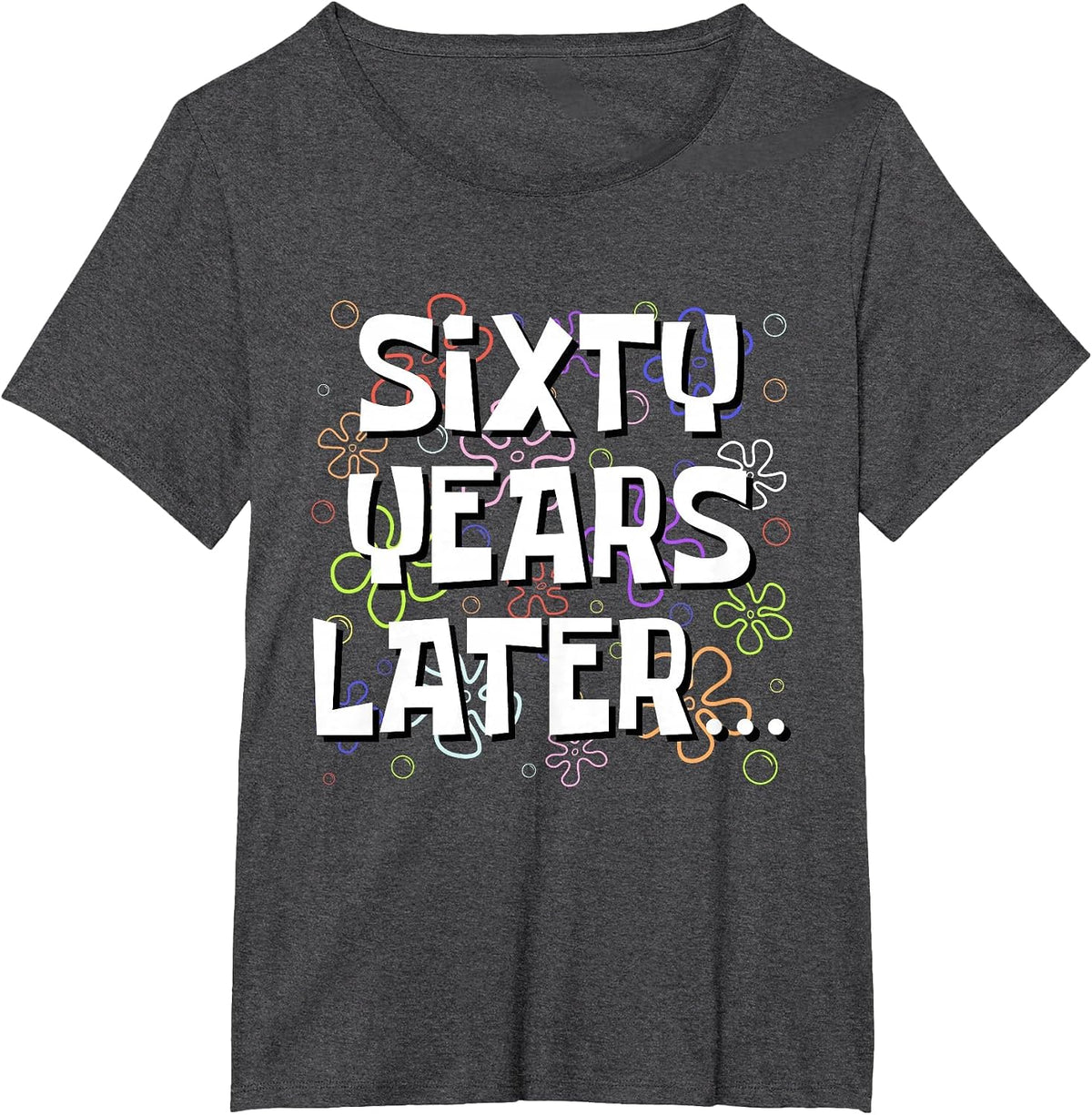 Sixty Years Later Funny Meme 60 Year Old 60th Birthday T-Shirt - Dark Heather Grey
