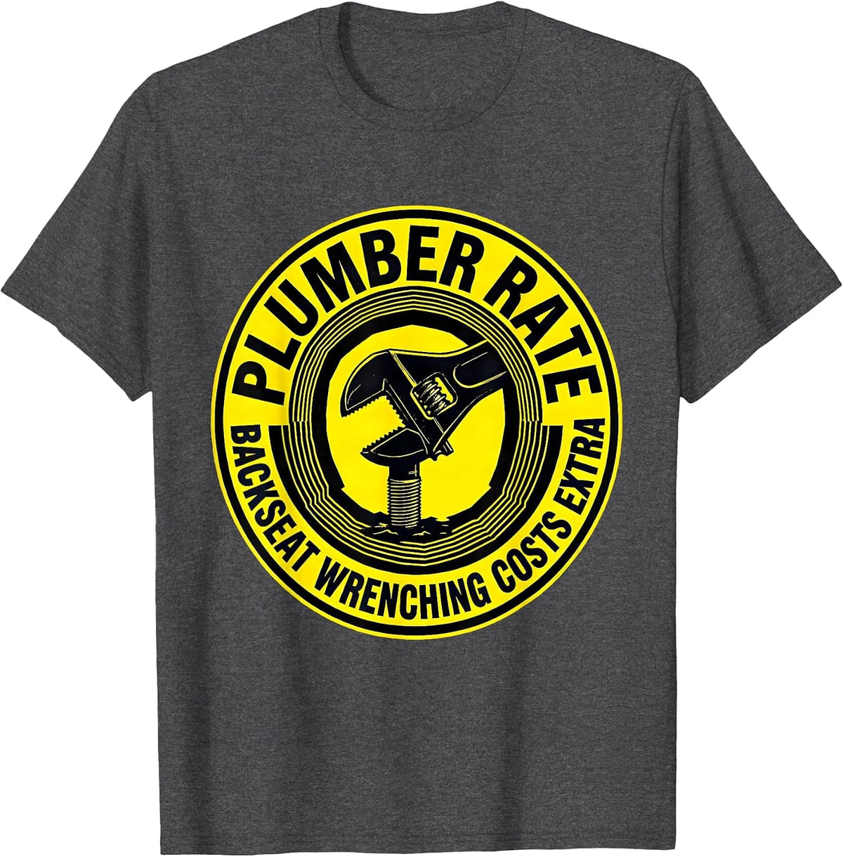 Men's Plumber Rate: Backseat Wrenching Costs Extra Funny T-Shirt - Dark Heather Grey