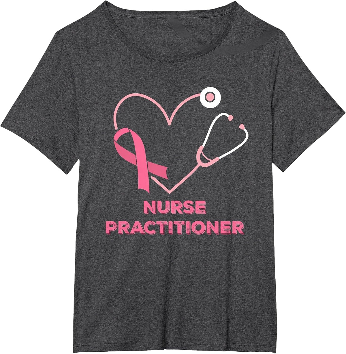 Nurse Practitioner Pink Heart Stethoscope Breast Cancer T-Shirt - Dark Heather Grey