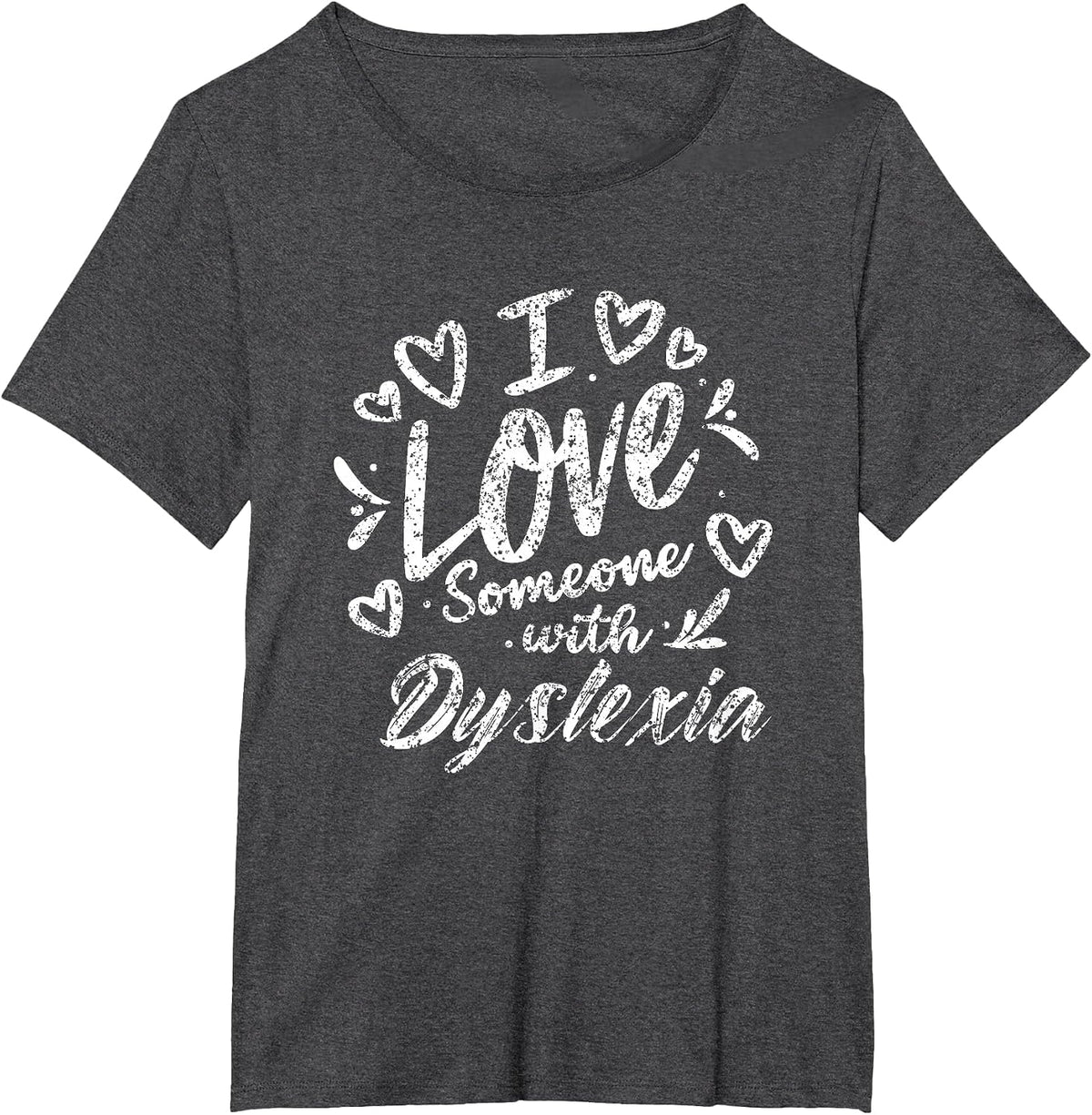 I Love Someone with Dyslexia Awareness Dyslexia T-Shirt - Dark Heather Grey