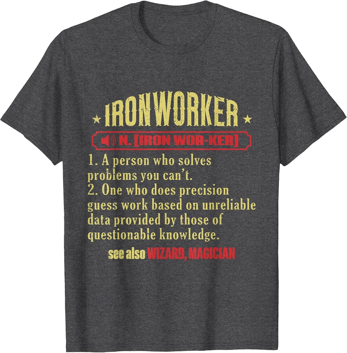Iron Worker Union Ironworker T-Shirt - Dark Heather Grey