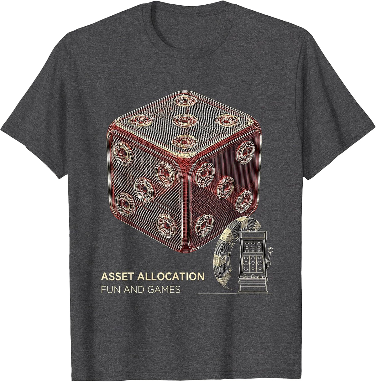 Asset Allocation Fun And Games Casino Gambling Humor T-Shirt - Dark Heather Grey