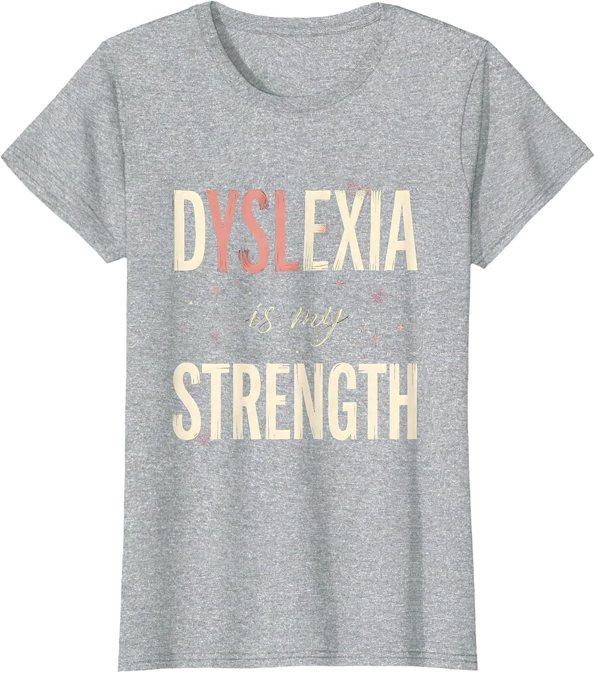Dyslexia Is My Strength Awareness Design T-Shirt - Heather Grey