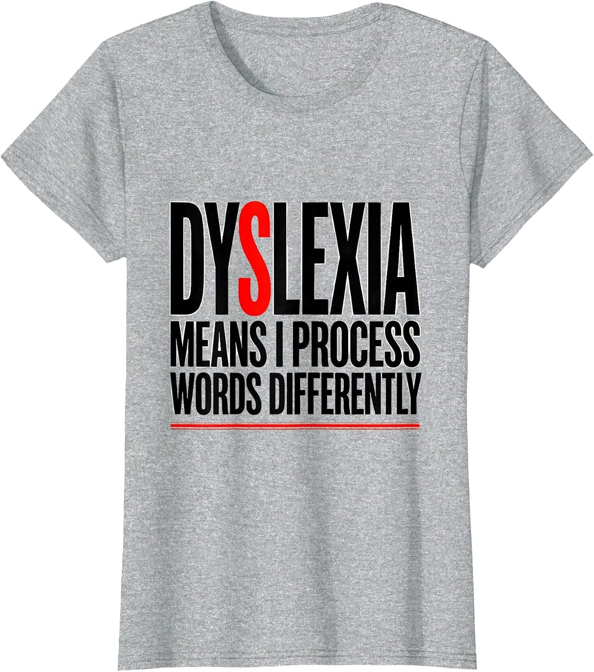 Dyslexia Means I Process Words Differently Dyslexia T-Shirt - Heather Grey