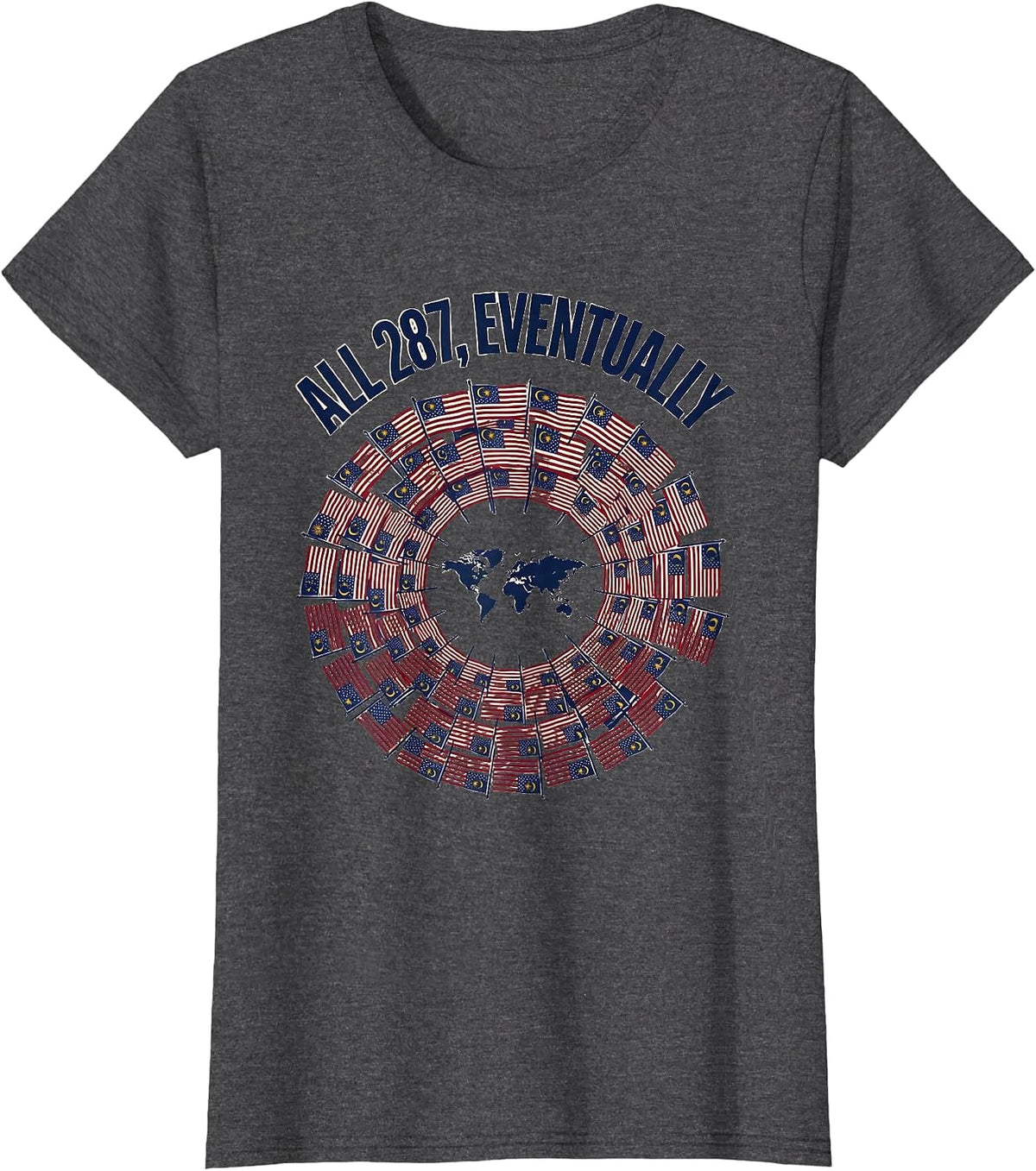 Women's All 287, Eventually World Flags Travel Enthusiast Geography T-Shirt - Dark Heather Grey