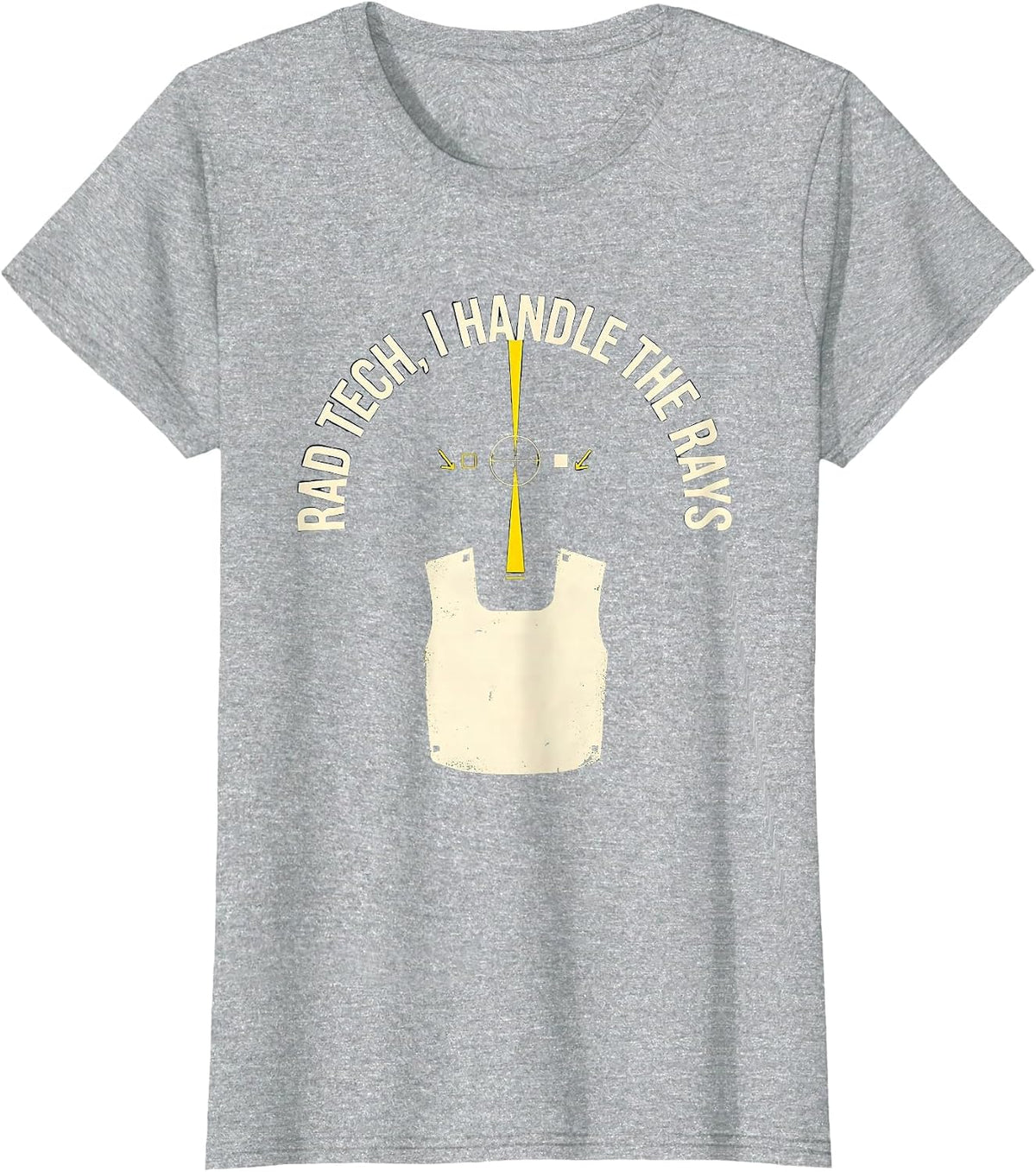 Rad Tech I Handle The Rays Funny Radiology Technologist Gift T-Shirt - Heather Grey