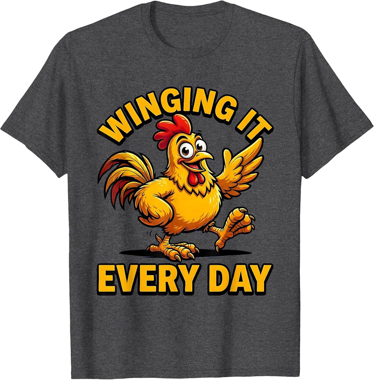 Winging It Every Day Funny Chicken Design T-Shirt - Dark Heather Grey