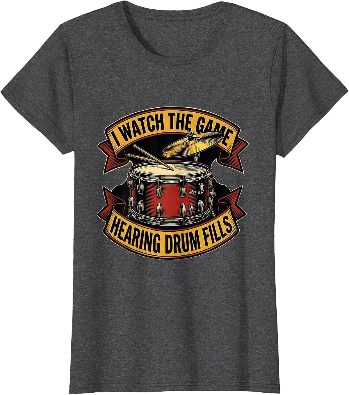 Women's I Watch The Game, Hearing Drum Fills Funny Drummer Tattoo T-Shirt - Dark Heather Grey