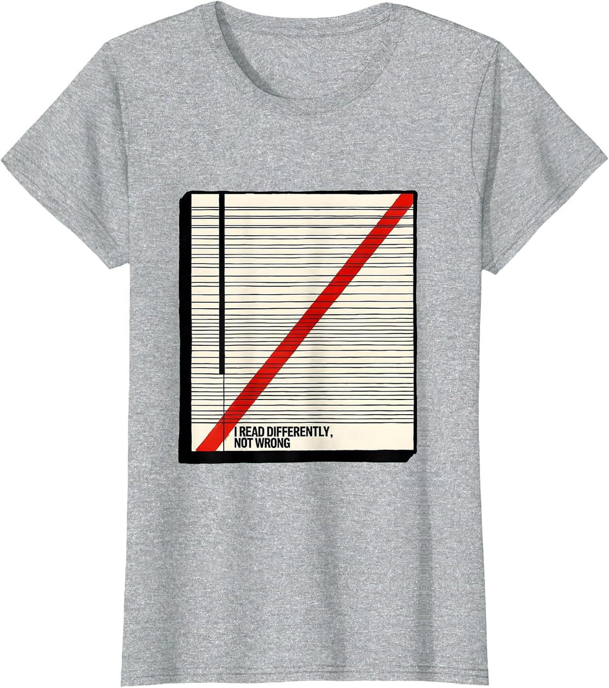 I Read Differently, Not Wrong Dyslexia Awareness Red Day T-Shirt - Heather Grey