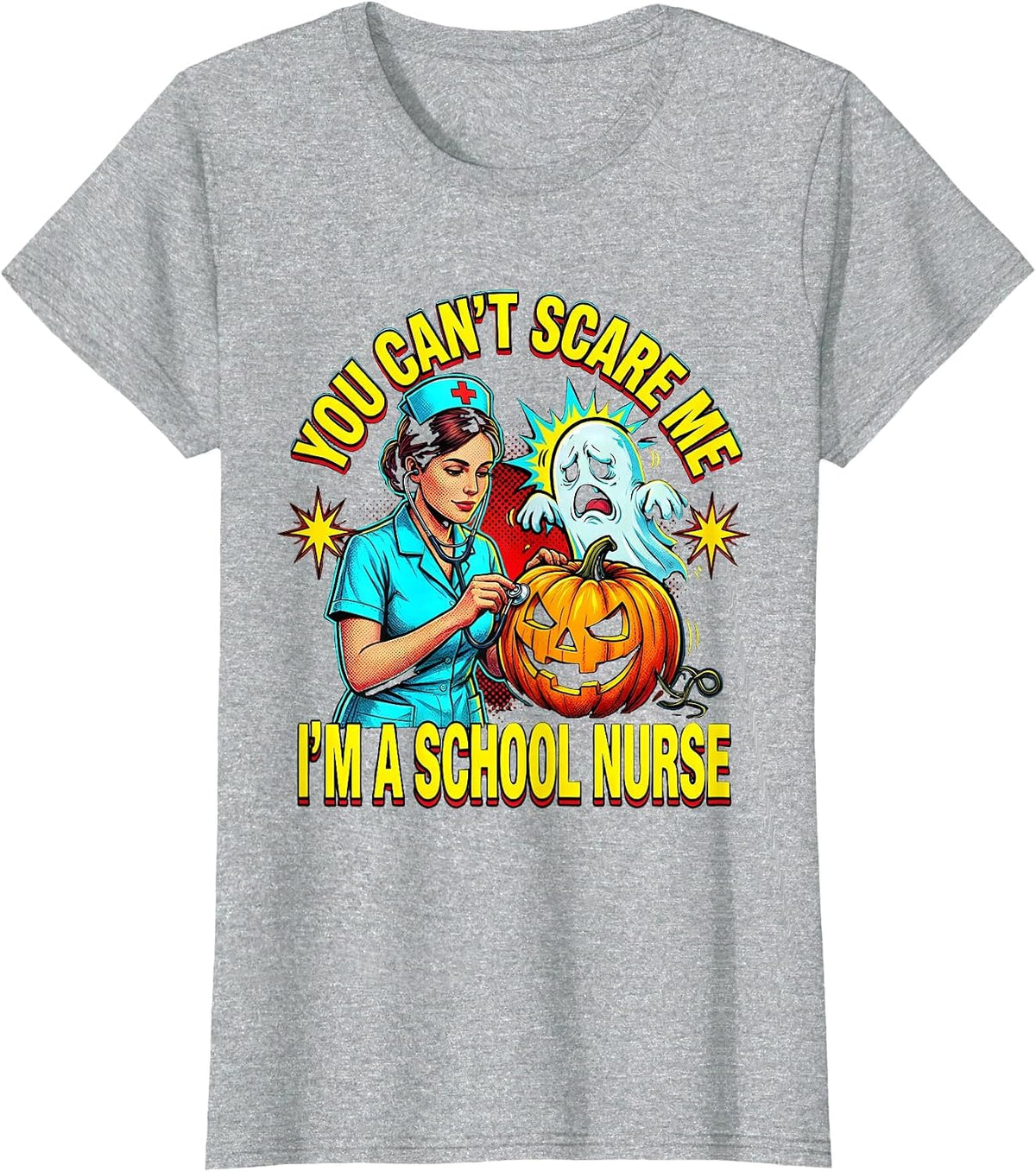 Women's You Can't Scare Me I'm A School Nurse Pop Art Halloween T-Shirt - Heather Grey