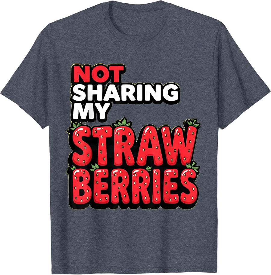 Not Sharing My Strawberries Funny Fruit Design T-Shirt - Heather Blue