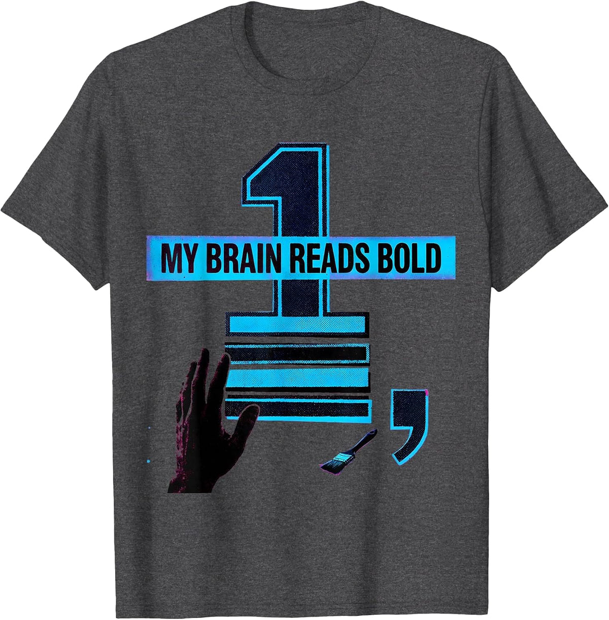 Men's My Brain Reads Bold Dyslexia Awareness Humor Dyslexic Reader T-Shirt - Dark Heather Grey