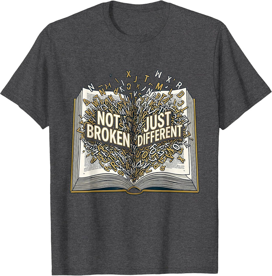 Men's Not Broken Just Different Dyslexia Awareness Design T-Shirt - Dark Heather Grey