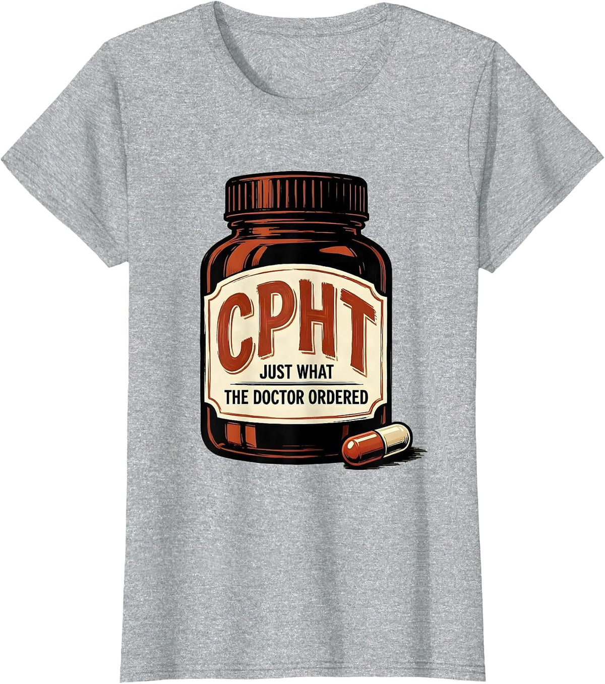 CPhT, Just What The Doctor Ordered Cute Pharmacy Tech Humor T-Shirt - Heather Grey