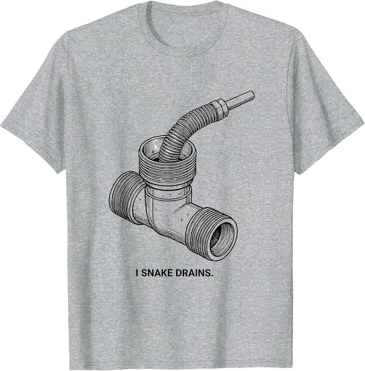 Men's I Snake Drains Funny Plumber Pipefitter Gift T-Shirt - Heather Grey