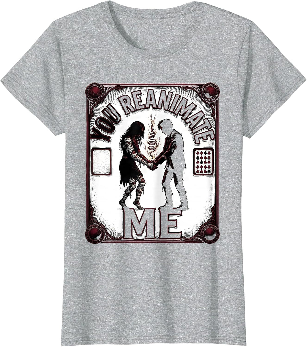 You Reanimate Me Retro Horror Romance Valentine Halloween T-Shirt - Heather Grey